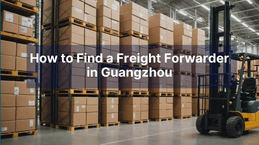 How to Find a Freight Forwarder in Guangzhou