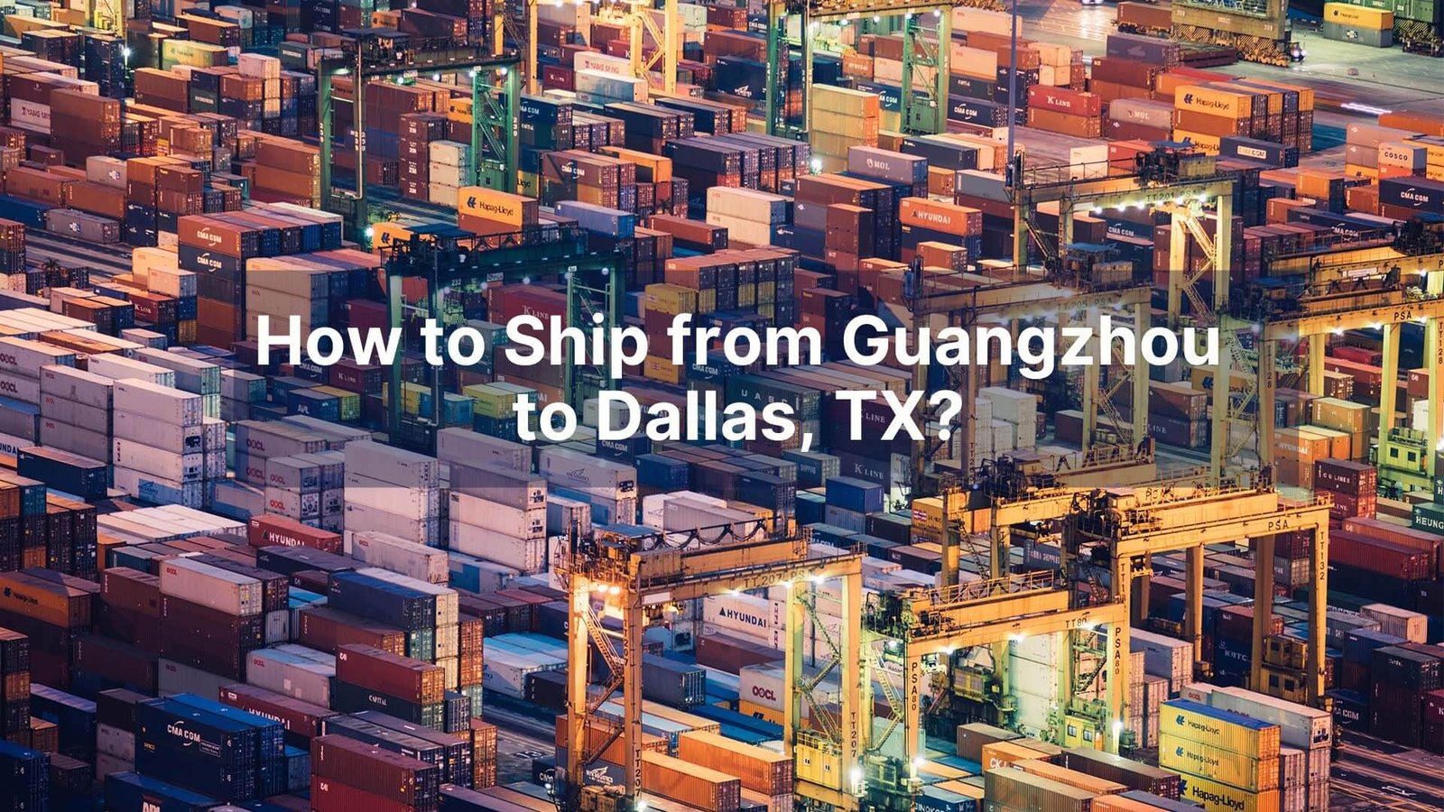 How to Ship from Guangzhou to Dallas, TX